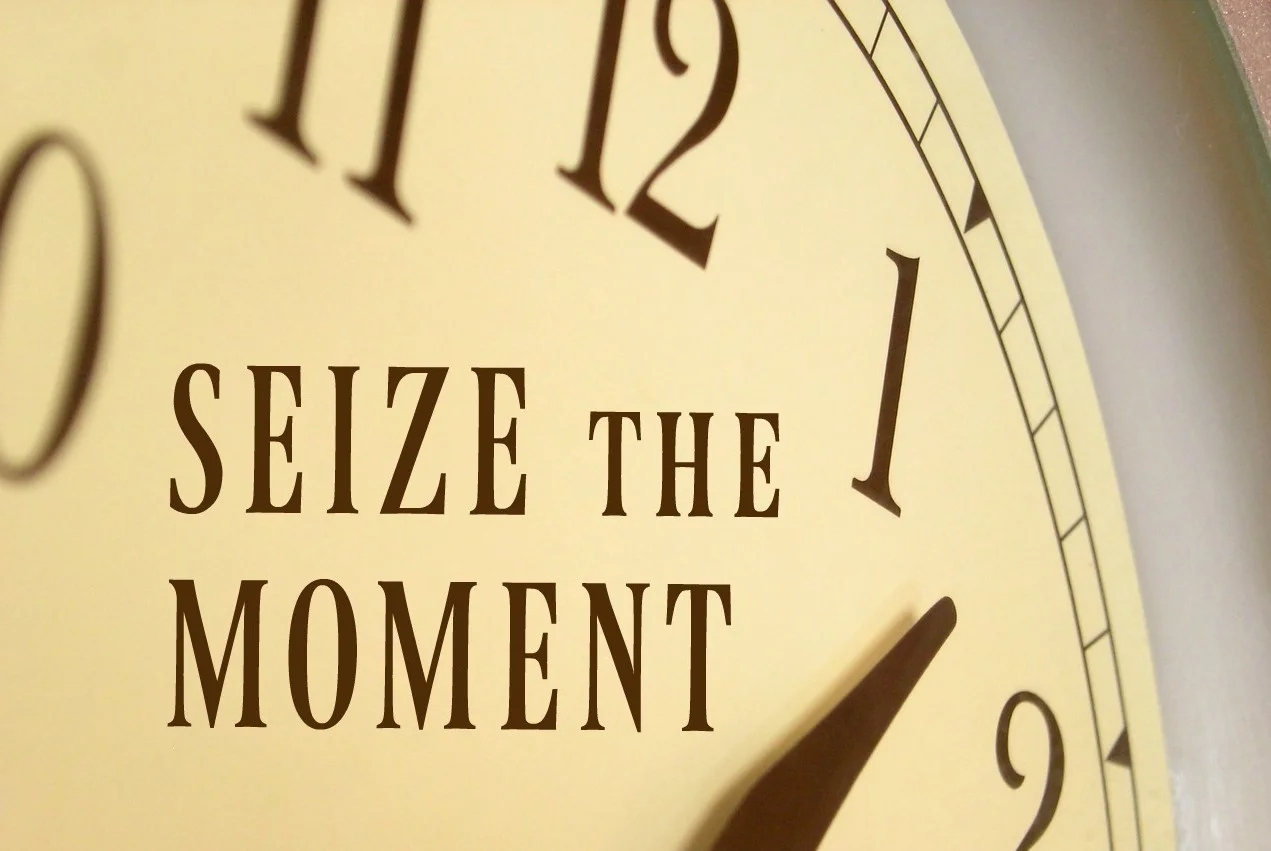 Seize the Moment
