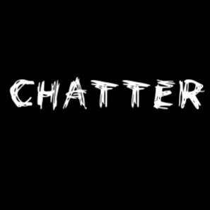Chatter