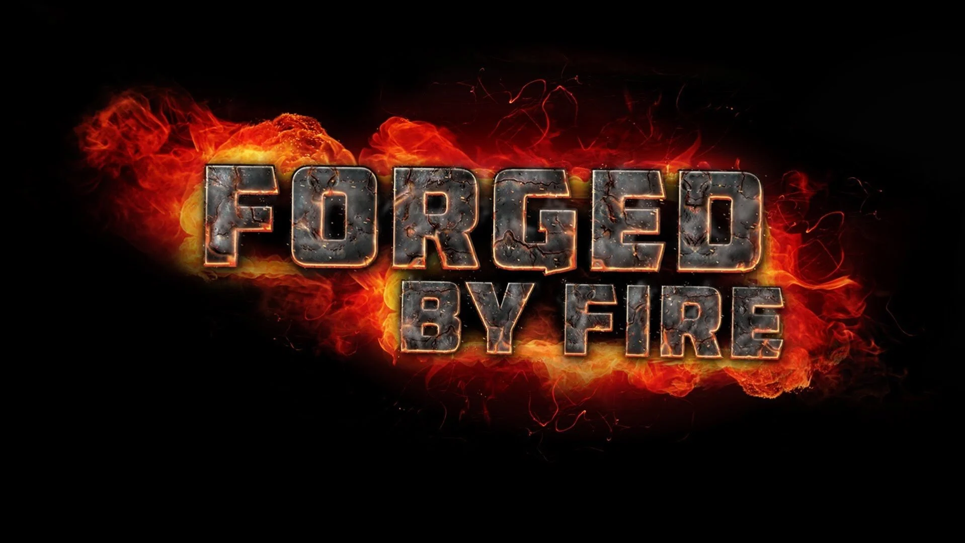 Forged by Fire