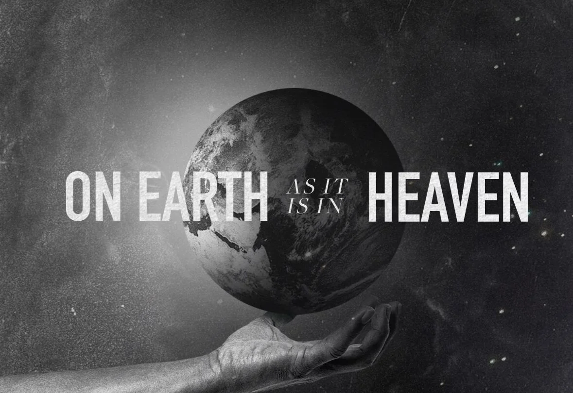 On Earth as it is in heaven