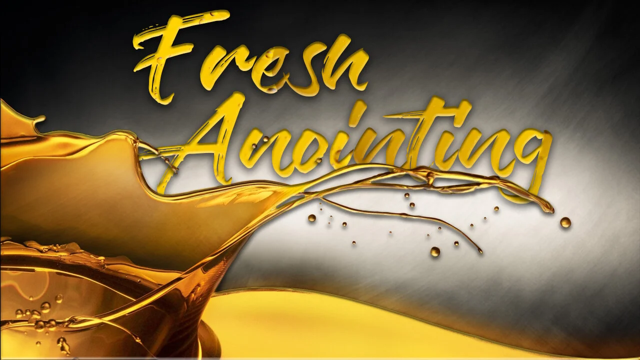 Fresh Anointing