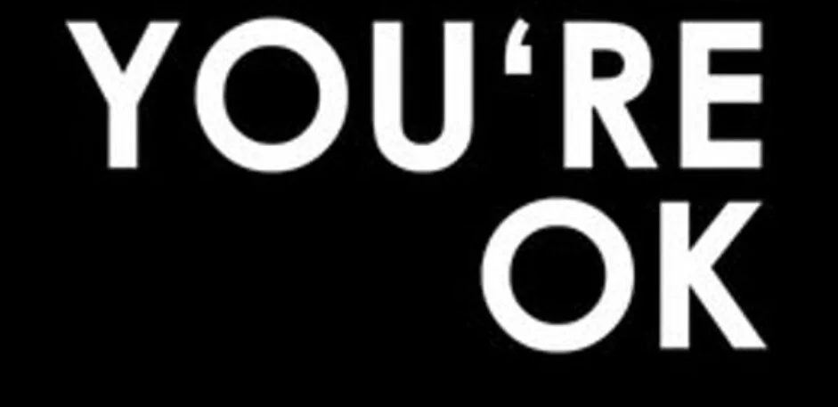 You’re ok