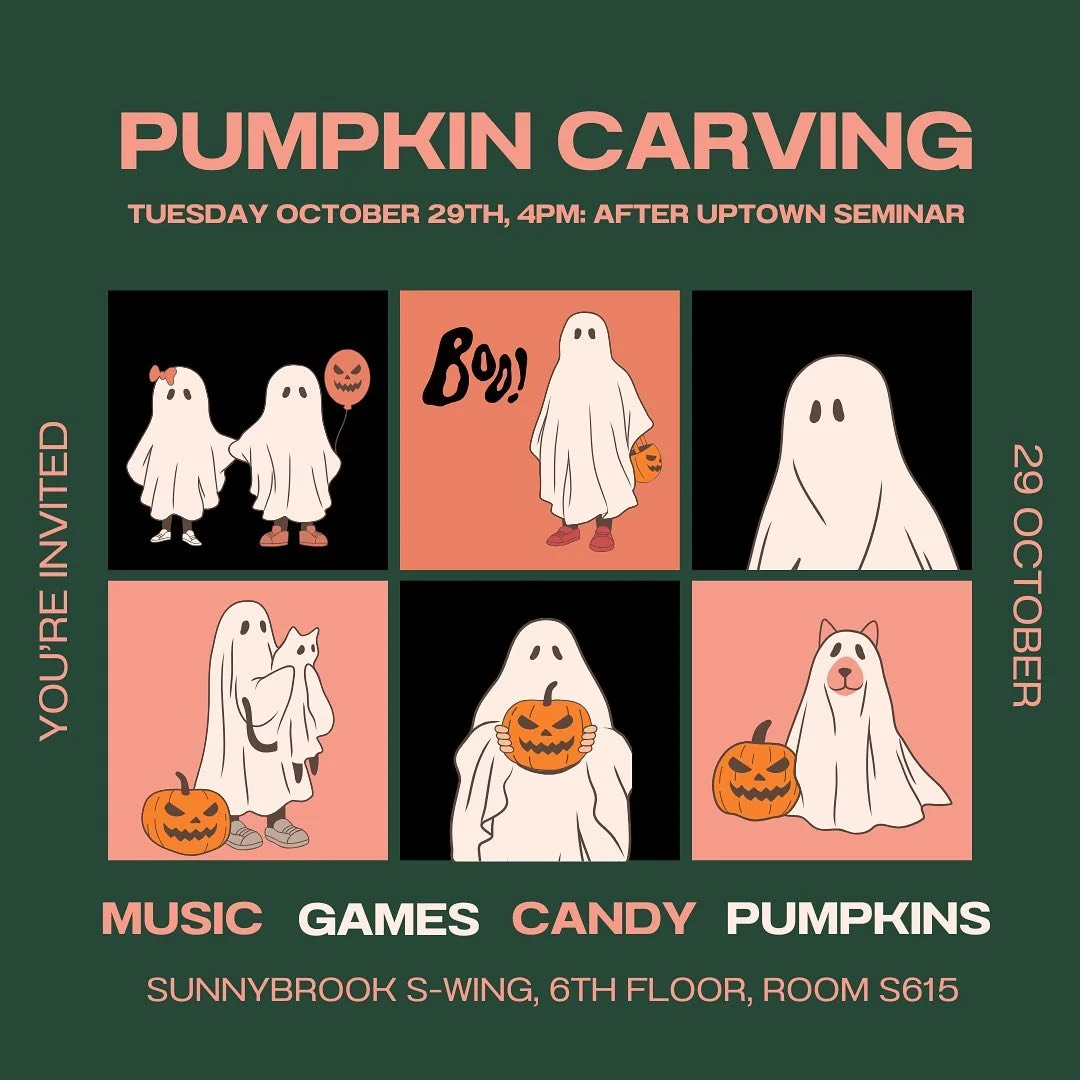 MBP Uptown Social Committee welcomes you to our first event of the academic year with some Festive Fall Pumpkin Carving 🎃🍂🍬👻

When:  Tuesday October 29th at 4pm (after uptown seminar) 
Where:  Sunnybrook S-Wing, 6th Floor, Room S615 

Sign up by 