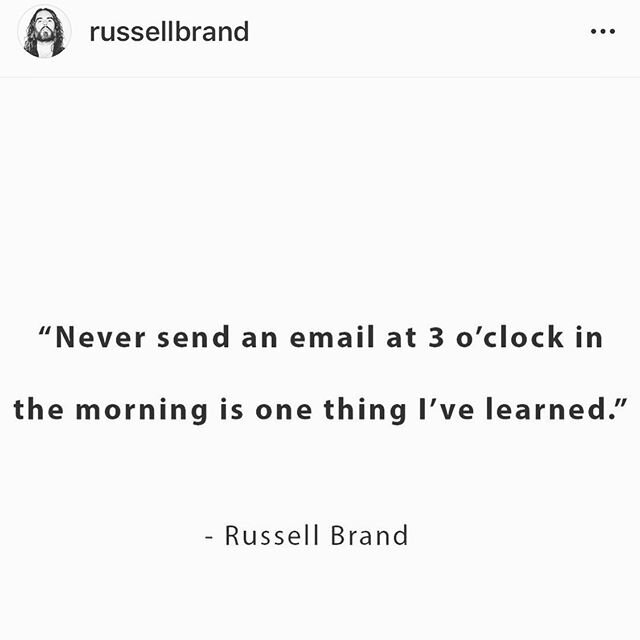 💯 nothing wise minded happens at 3 o&rsquo;clock in the morning.  When we feel the urge to do something ask yourself, &ldquo;can this wait.&rdquo; If it can&rsquo;t wait- WAIT! 🙌🏻 @russellbrand 
Also wash your hands NYC ❤️🙏🏻