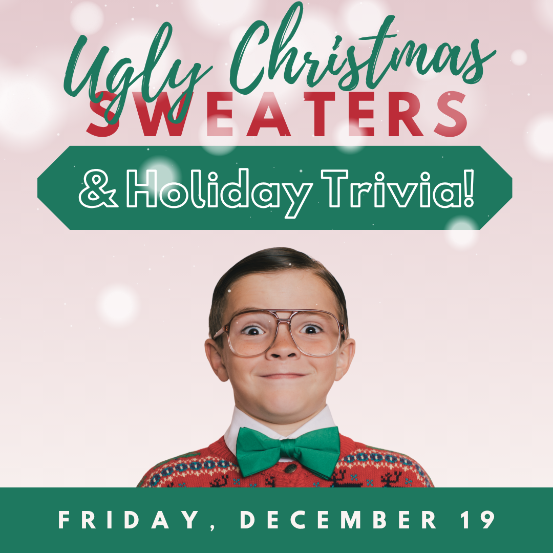 Ugly Christmas Sweaters &amp; Holiday Trivia!