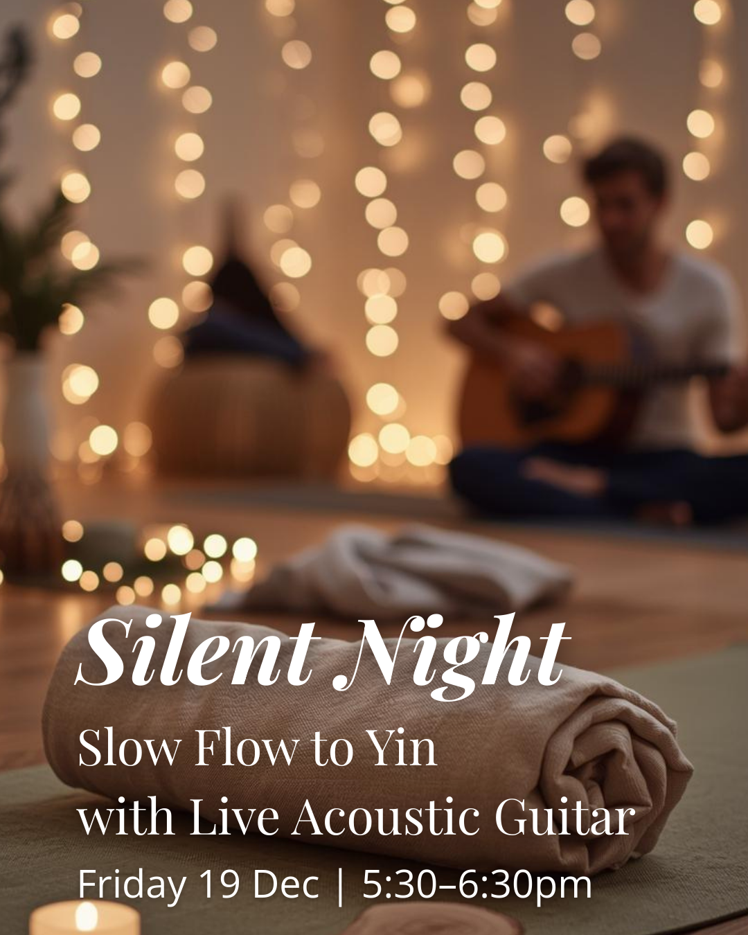 Silent Night: Slow Flow to Yin with Live Acoustic
