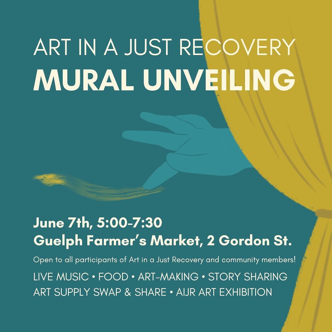 We&rsquo;re so excited to invite you to the Art in a Just Recovery Mural Unveiling Event! 

On June 7th participants of Art in a Just Recovery will gather at the Guelph Farmers Market for an evening of community care, as we celebrate the installation