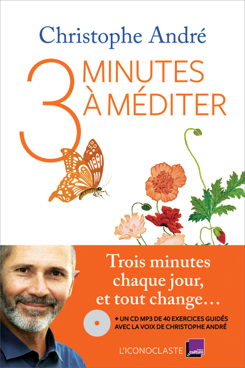 Christophe André - 3 minutes à méditer