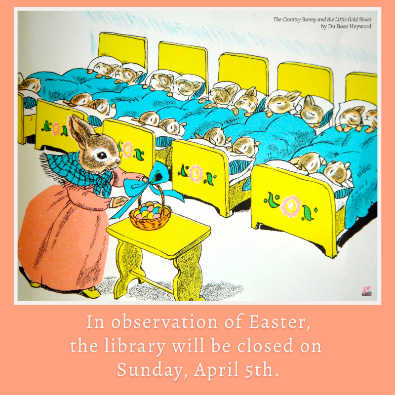 The RPL will be closed on Sunday, April 5th in observance of Easter! 🐰