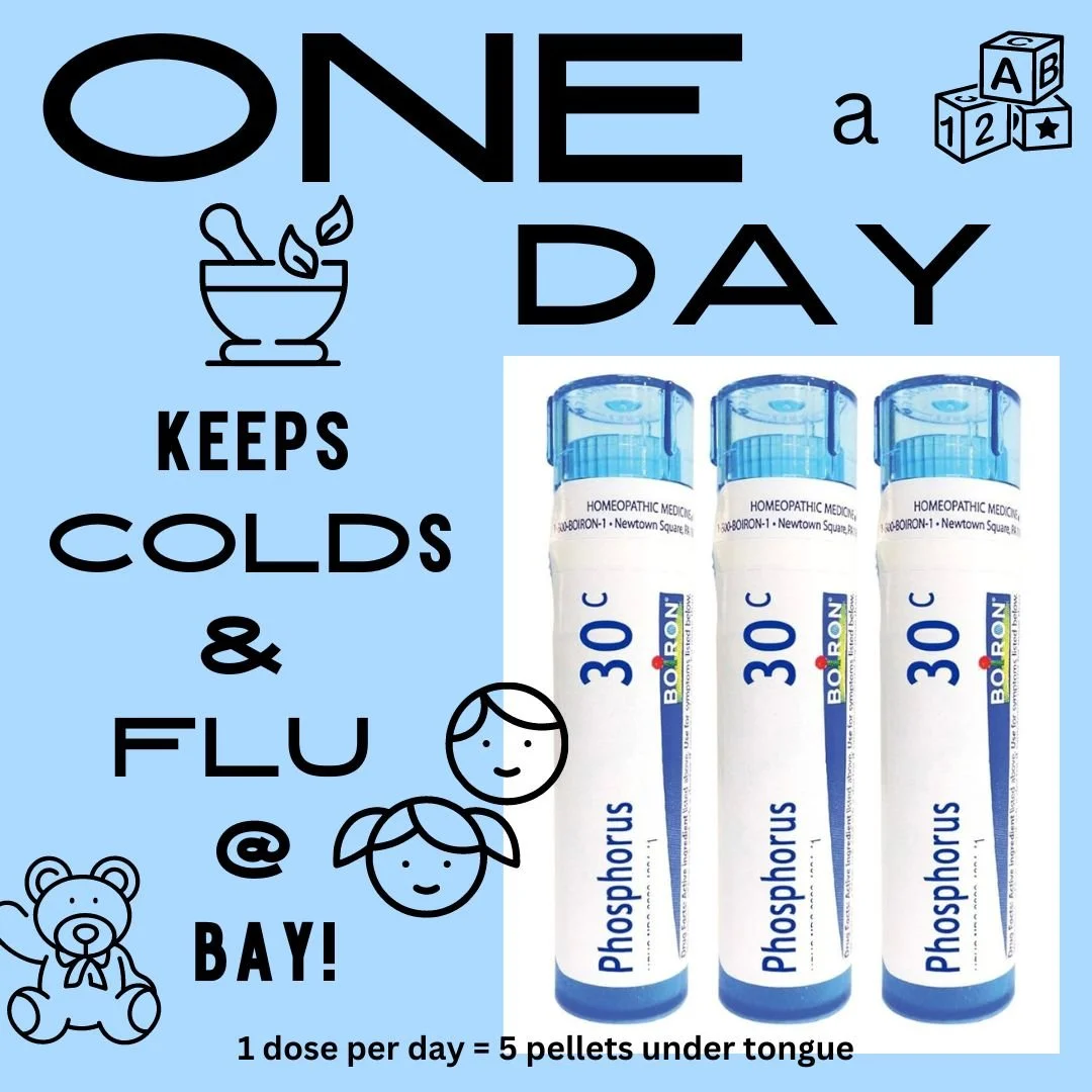 Just a Reminder . . .
 Studies show that ONE dose of Phosphorus every day, during COLD &amp; FLU season, will keep those viruses at bay!! We carry several brands of Phosphorus Homeopathy and the tasty pellets are easy for kids to take! Keep your fami