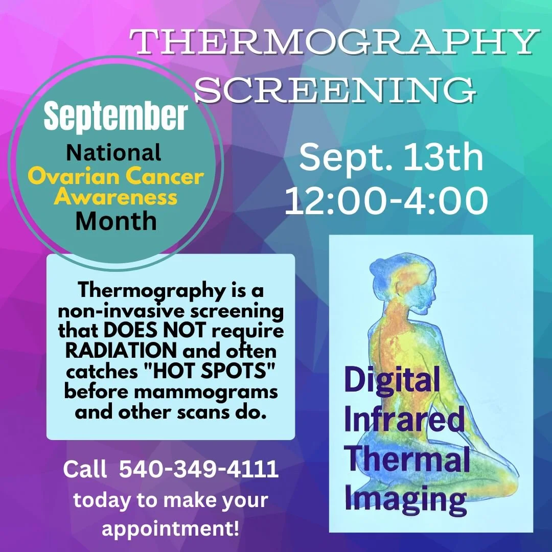 *NEW* THERMOGRAPHY APPT. AVAILABLE!!
Date: Sept. 13th 
Time: 12:00-4:00
Location: The Natural Marketplace
SCHEDULE your appointment by calling
540-349-4111 💜
Thermography is a NON-INVASIVE Screening that DOES NOT require RADIATION and often catches 
