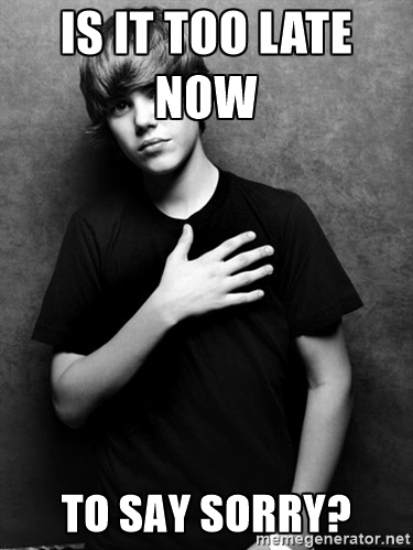 No, Justin. It's never too late...