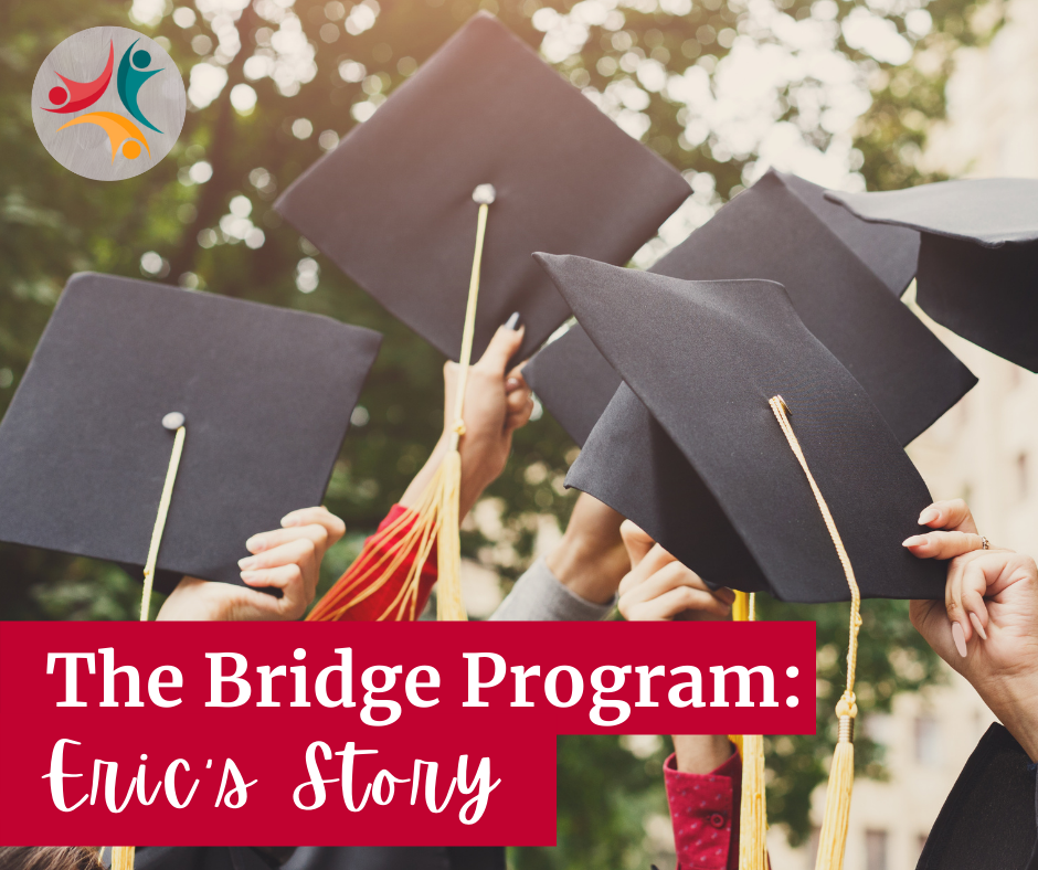 The Bridge Program: Eric's Story