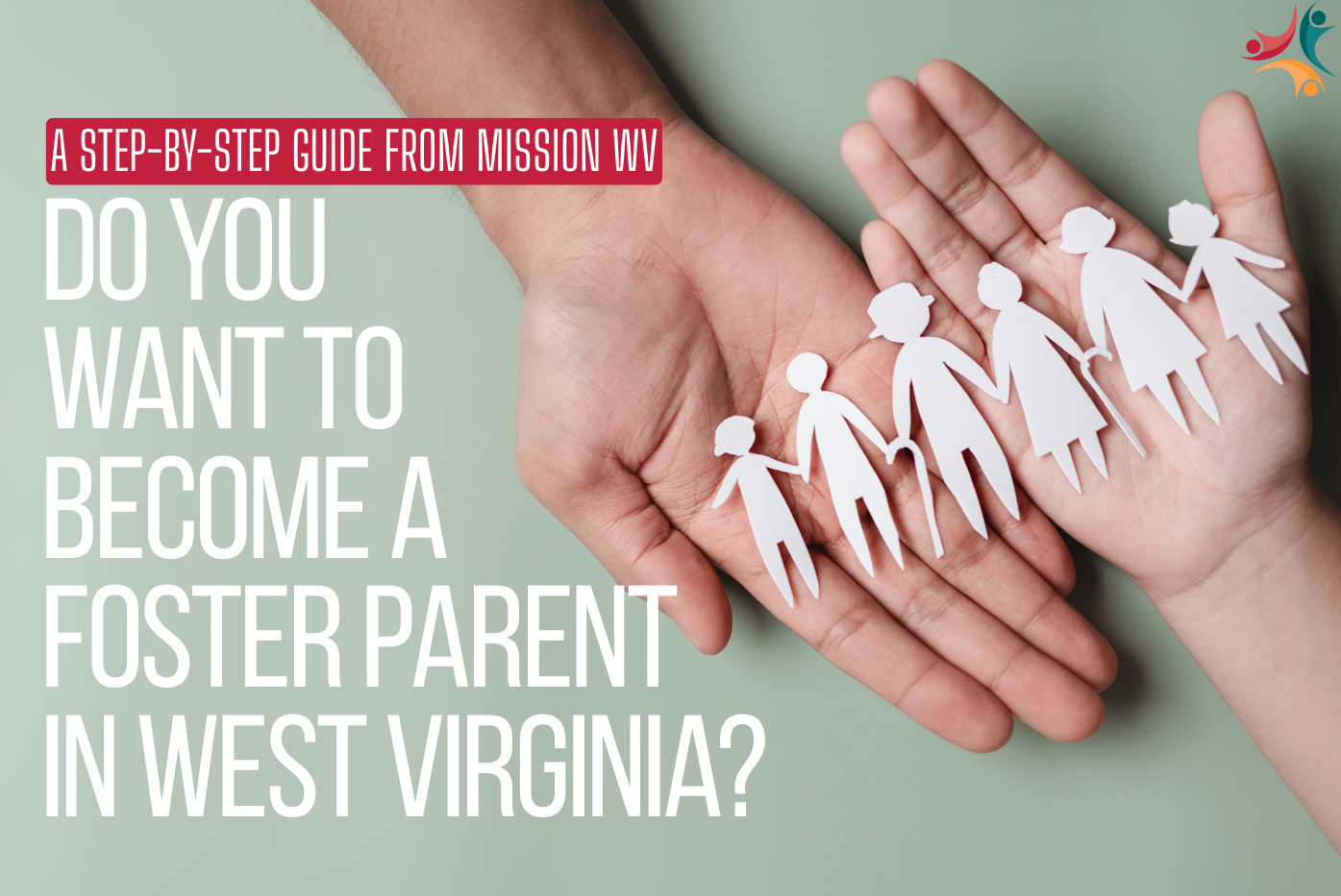 Do You Want to Become a Foster Parent in West Virginia?  