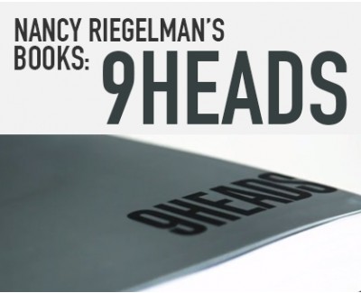 Nancy Riegelman: 9HEADS