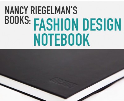 Nancy Riegelman: Fashion Design Notebook