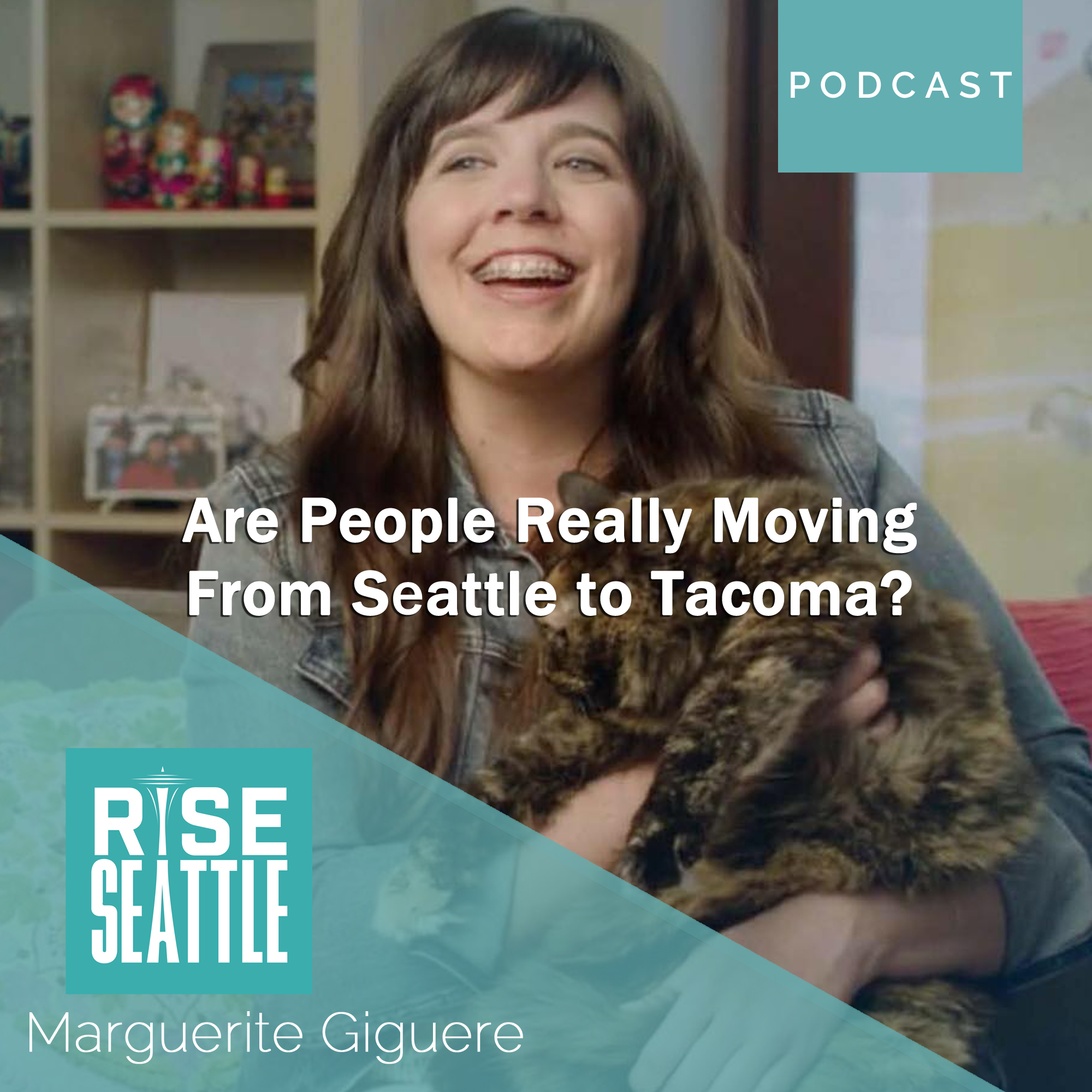 S1.E9 Marguerite Giguere: Are People Really Moving From Seattle to Tacoma?