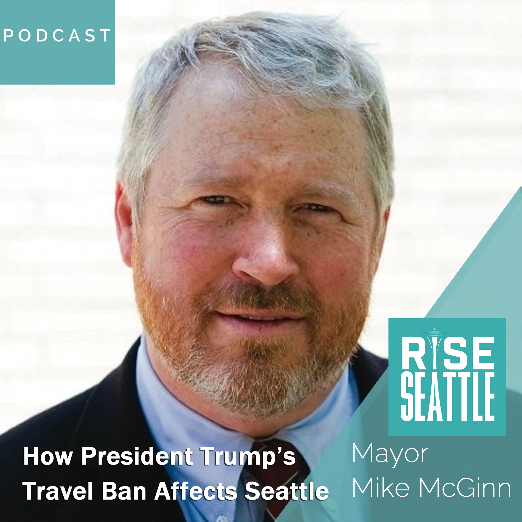 S1.E13. Mayor Mike McGinn: How President Trump's Travel Ban Affects Seattle