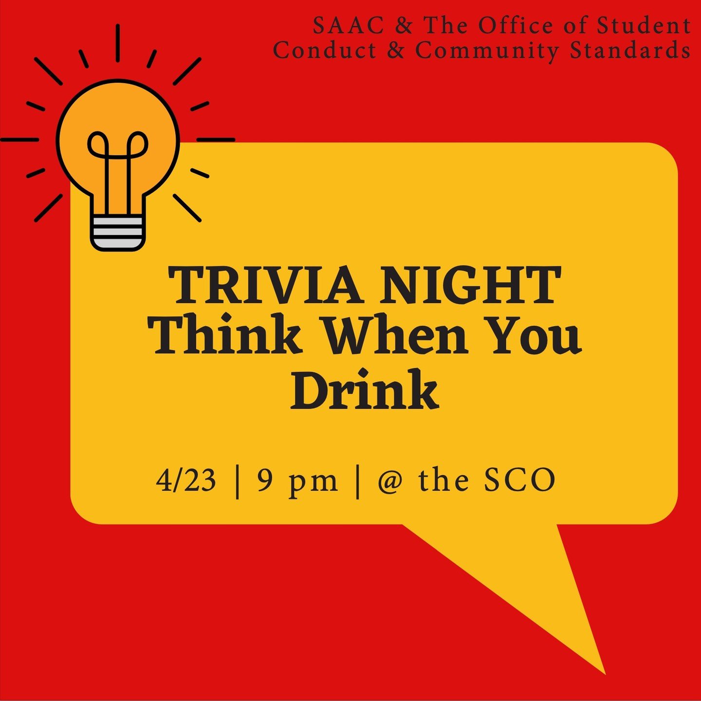 Join the Student-Athlete Advisory Committee (SAAC) and the Office of Student Conduct &amp; Community Standards for a trivia night at the &rsquo;Sco on Tuesday, April 23 at 9 p.m. Play with a team or by yourself for the chance to win great prizes. Que