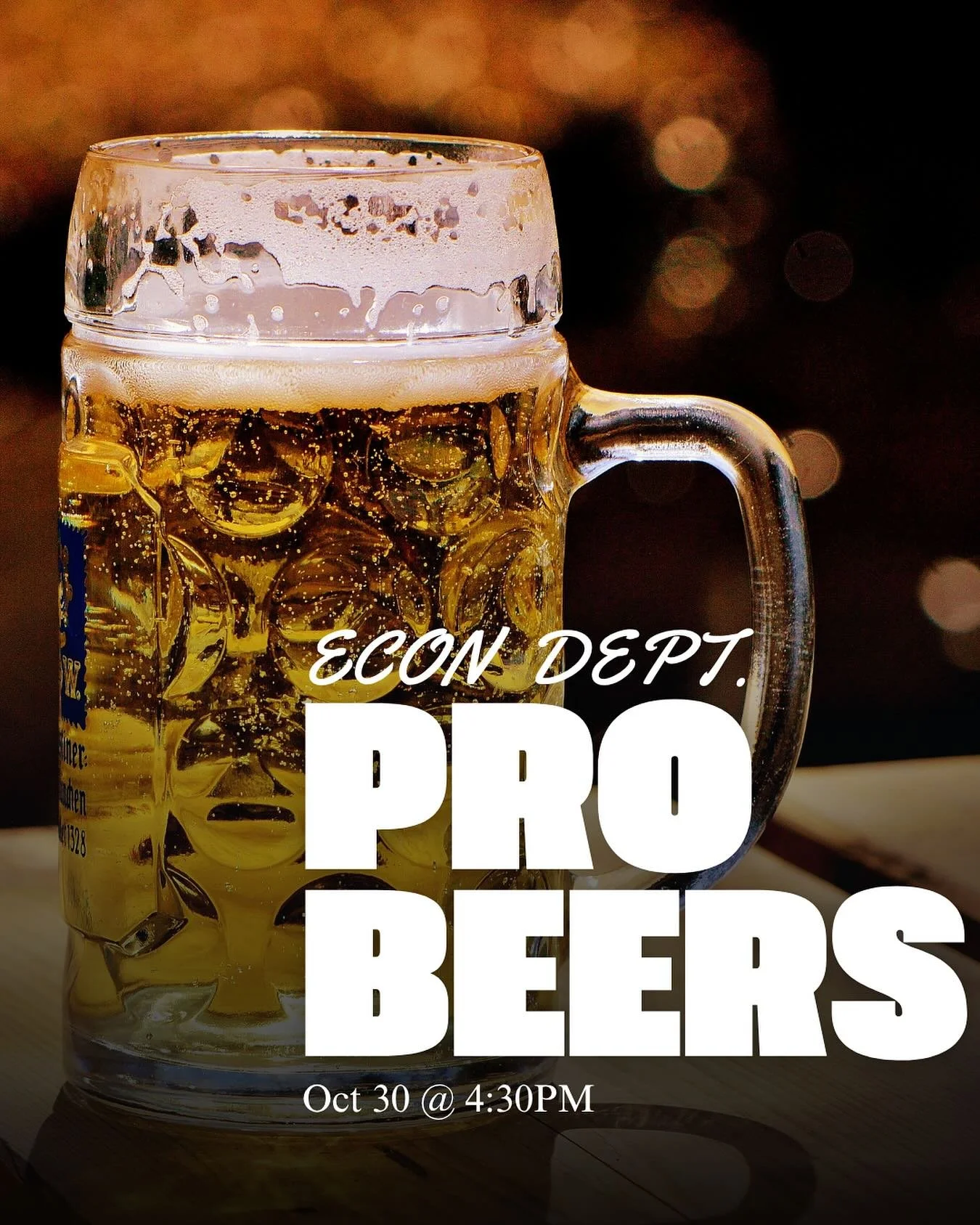 This Thursday at 4:30 PM: Economics department  professor beers! It’s always fun to discuss supply and demand curves over a nice cold brewski.