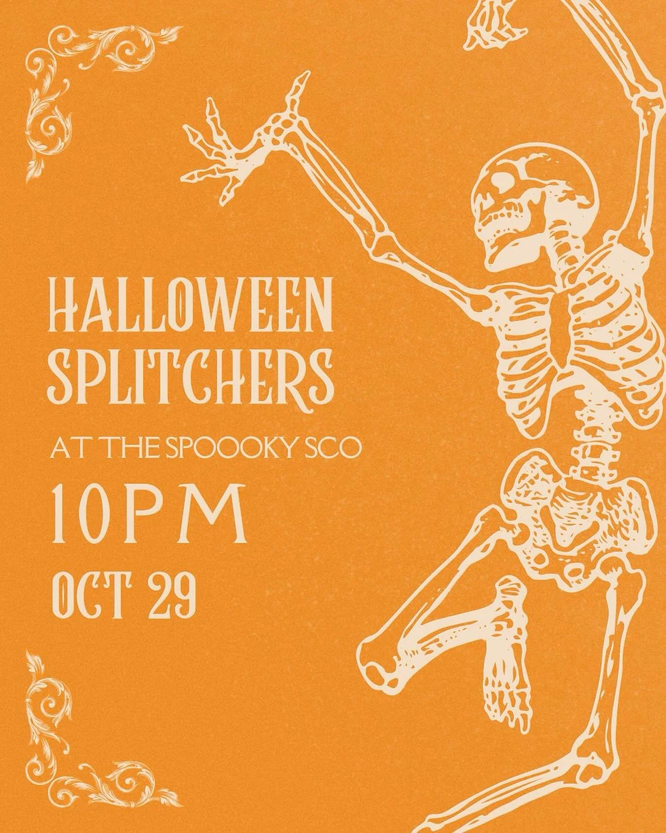 Come over to the Sco for our Halloween themed Splitchers! The playlist: Monster Mash, Thriller, maybe even Creep. Wear a costume and get ready to mash at 10 PM.