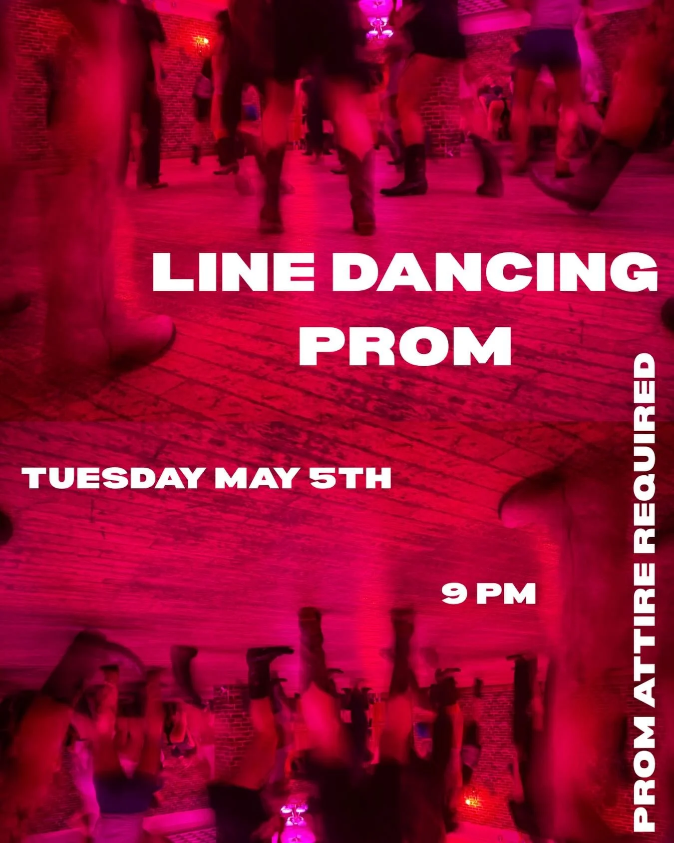 Line Dancing Prom!!! This Tuesday, May 5th at 9 pm. Wear your prom attire 💞🪩