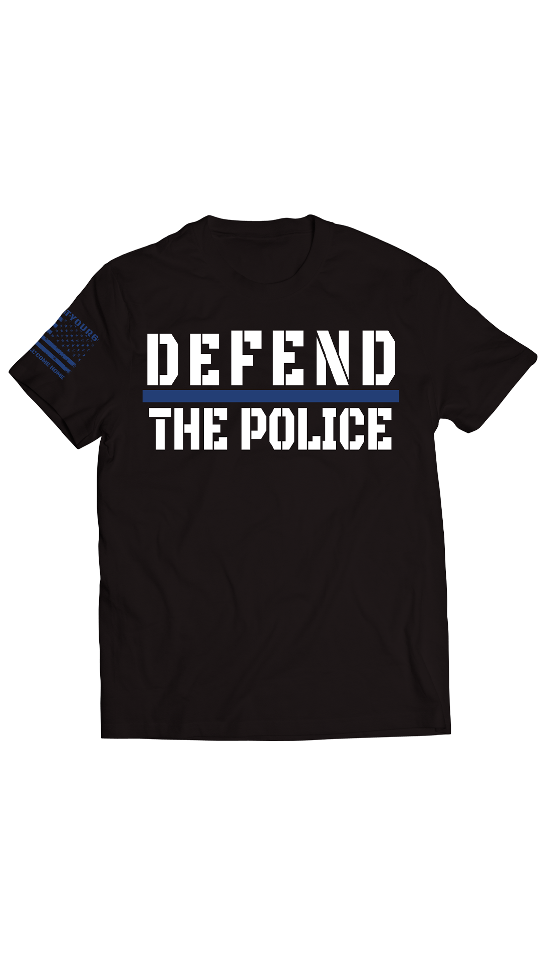 Defend The Police - THEYGOTYOUR6