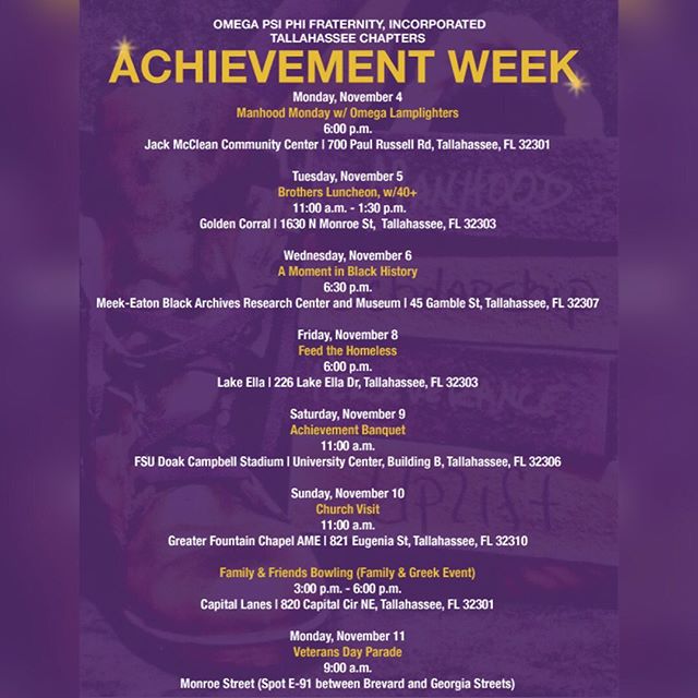 Nov. 4-11 the Tallahassee Chapters of Omega Psi Phi Fraternity, Inc. will host our Annual Achievement Week activities. Please come out and support as we celebrate our accomplishments this year.  For any questions contact any tallahassee brother or em