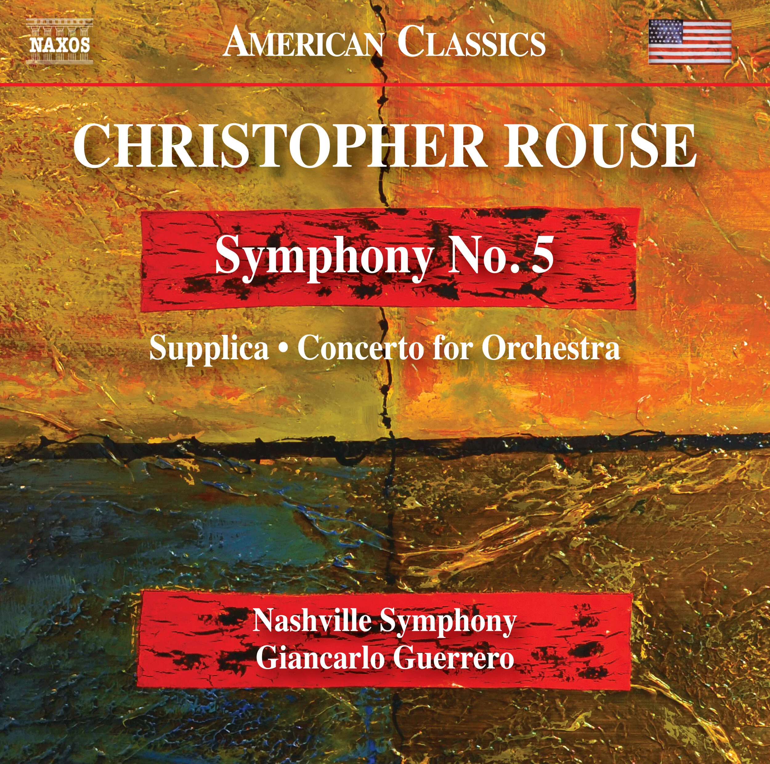 Rave Reviews for Christopher Rouse: Symphony No. 5 - Supplica * Concerto for Orchestra from Nashville Symphony and Giancarlo Guerrero