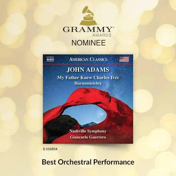 Giancarlo Guerrero and Nashville Symphony: My Father Knew Charles Ives and Harmonielehre Nominated for GRAMMY® Award for Best Orchestral Performance