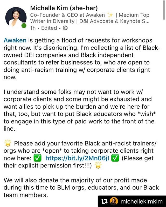 #Repost @michellekimkim with @get_repost
・・・
@visionawaken is getting a flood of requests for workshops right now. It's disorienting. I'm collecting a list of Black-owned DEI companies and Black independent consultants to refer businesses to, who are