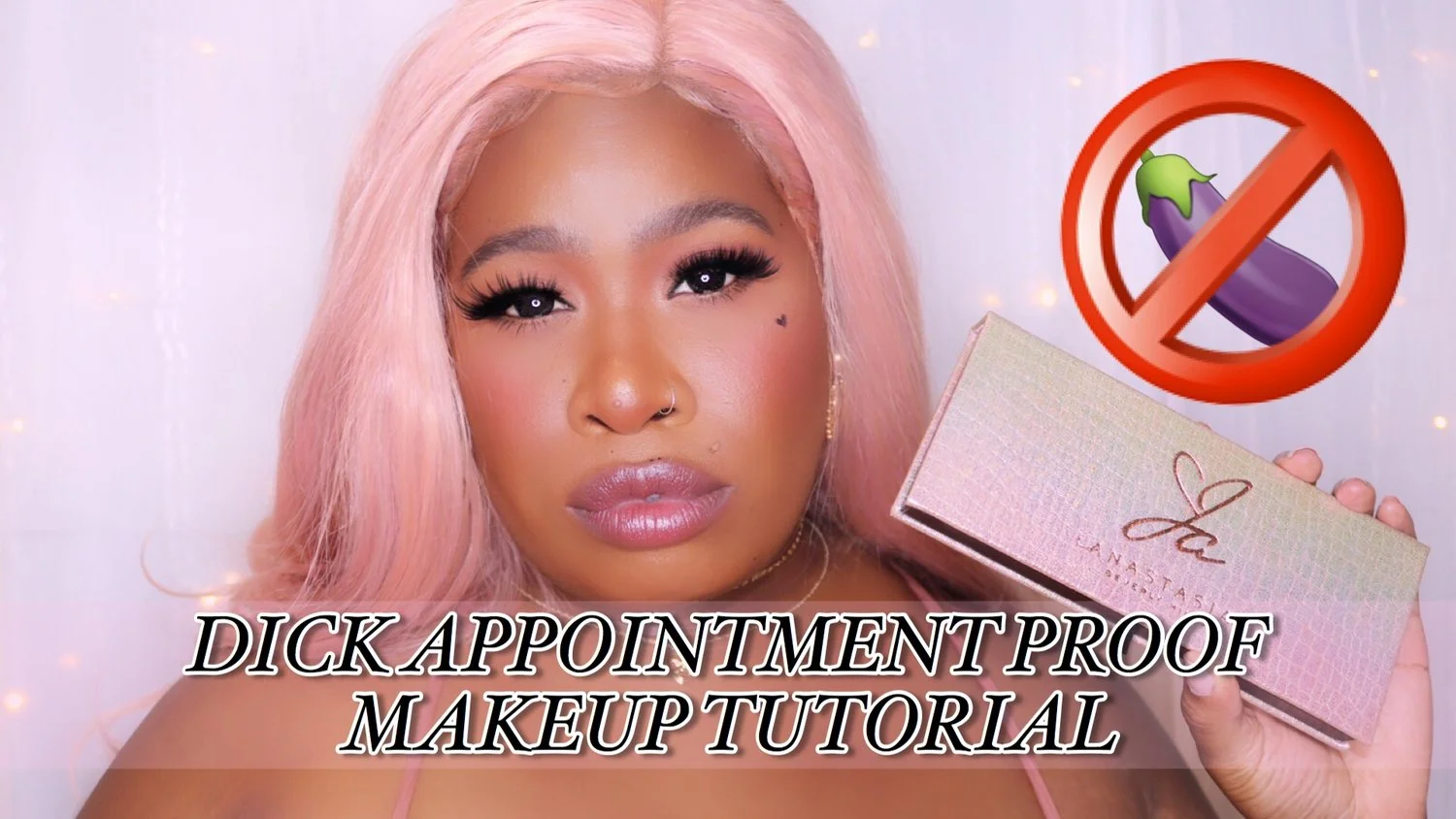 DICK APPOINTMENT PROOF MAKEUP TUTORIAL (VIDEO)