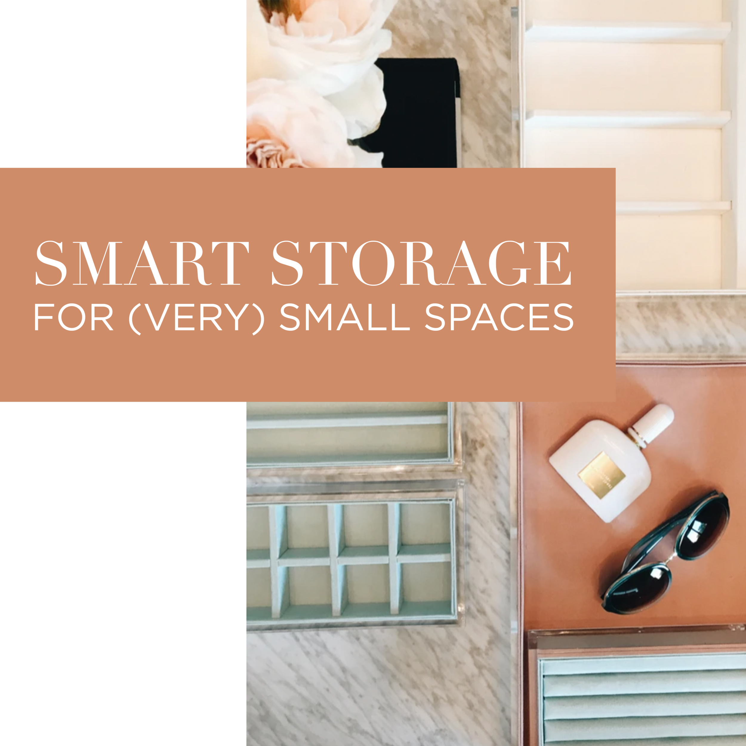 SMART STORAGE FOR (VERY) SMALL SPACES