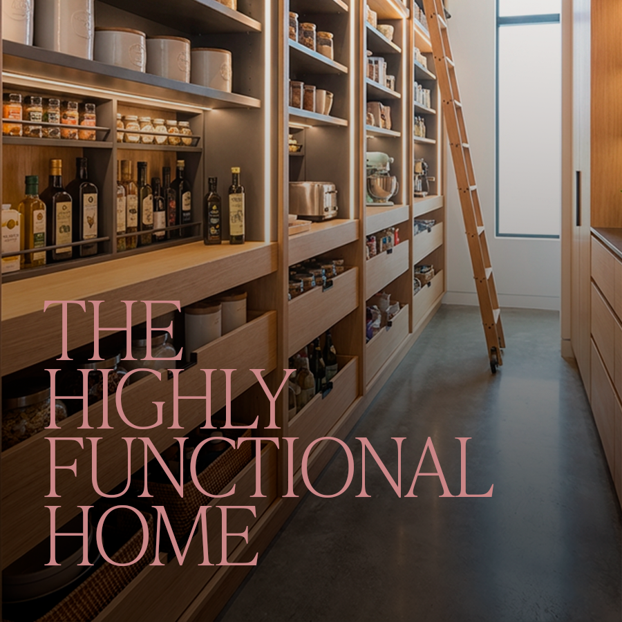 THE HIGHLY FUNCTIONAL HOME