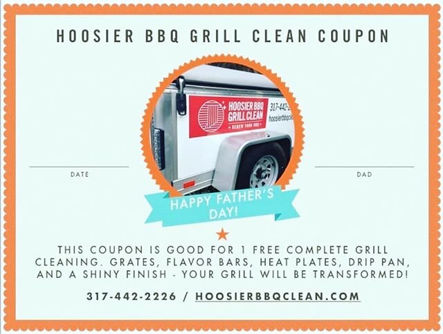What a great gift for a great Dad! Text us at 317-442-2226 and we'll get you set up. You can also print out this coupon on our website: hoosierbbqclean/coupon.