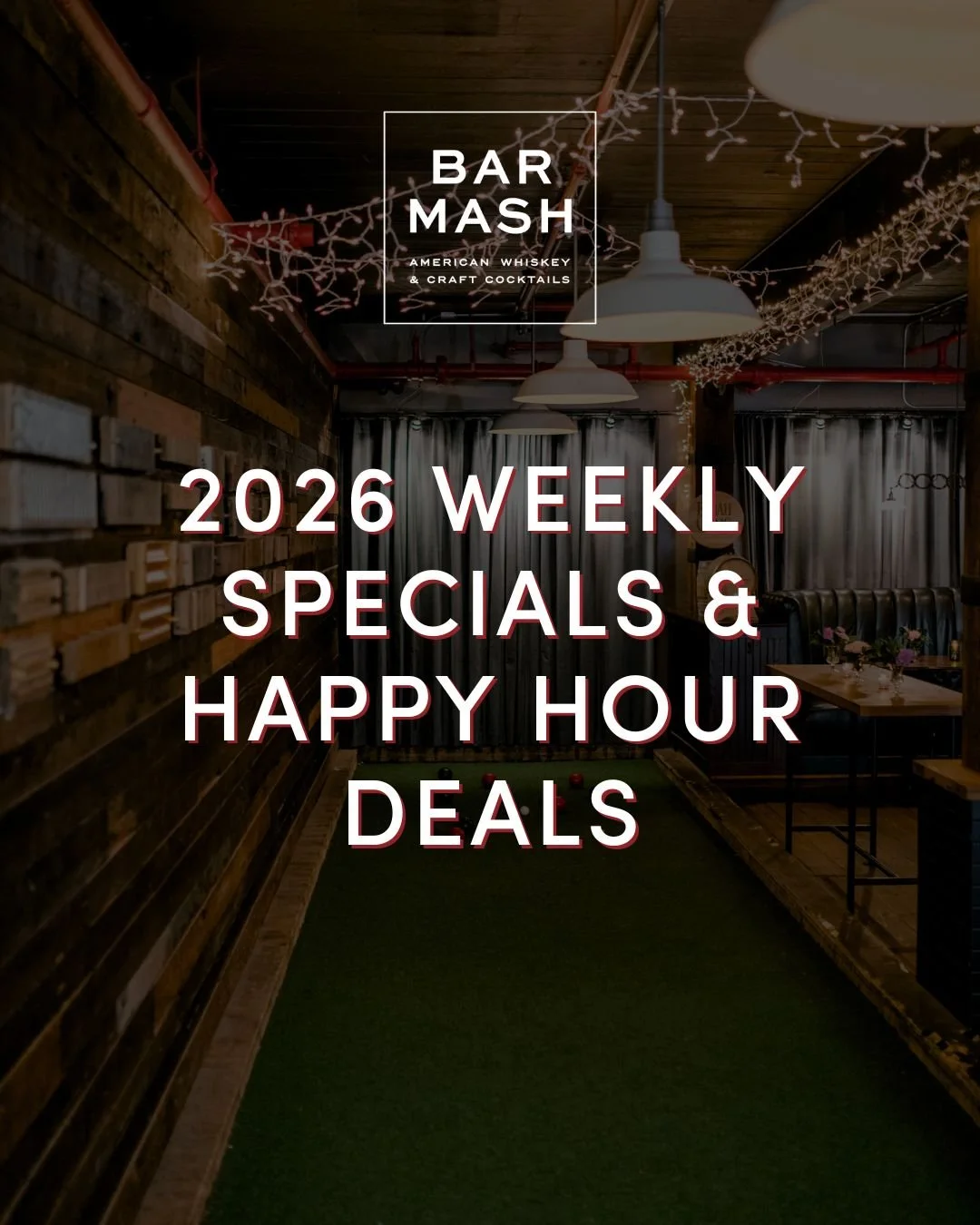 New year, same good times&mdash;plus a few new favorites. 🍸
Your weekly happenings at Bar Mash are rolling on with some fun additions:

Monday: Prime Rib &amp; Live Music (7-9 PM, while supplies last)
Tuesday: Taco Tuesday &mdash; Two tacos for $10 