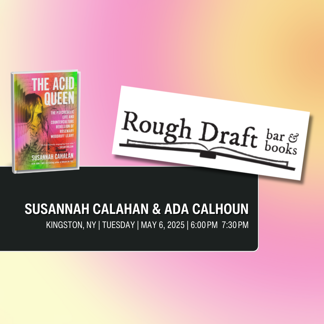 MAY 6 | Kingston, NY | Rough Draft Bar &amp; Books with Ada Calhoun