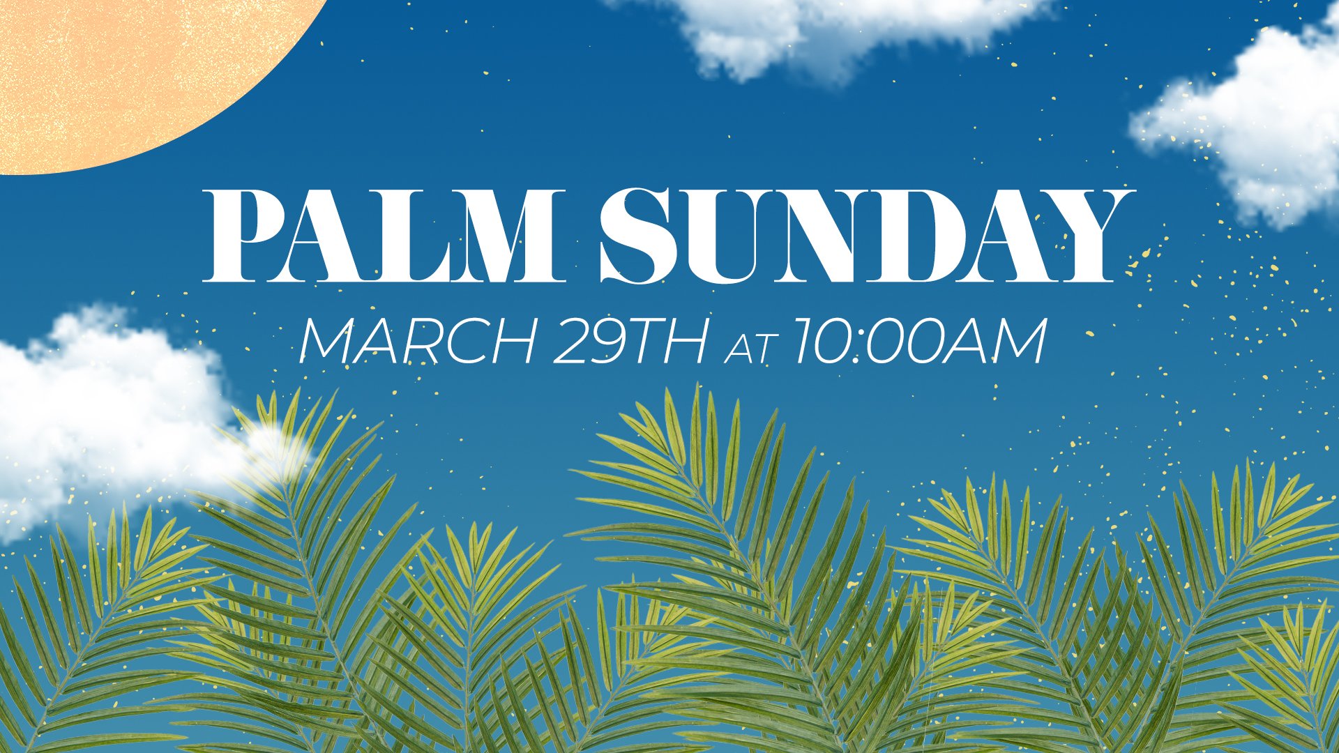 Holy Week - Palm Sunday