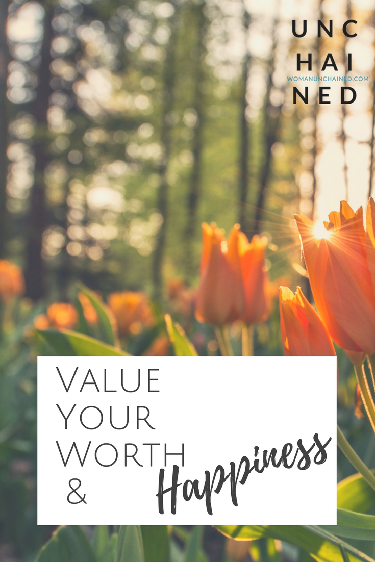 Value your worth and happiness