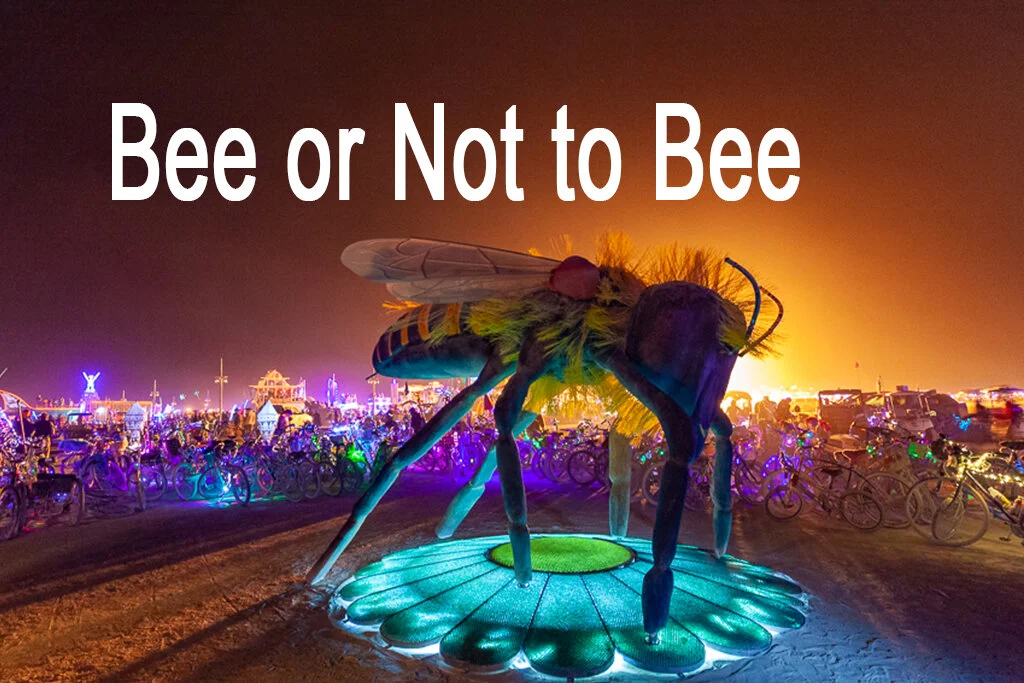 Bee or Not to Bee..jpg