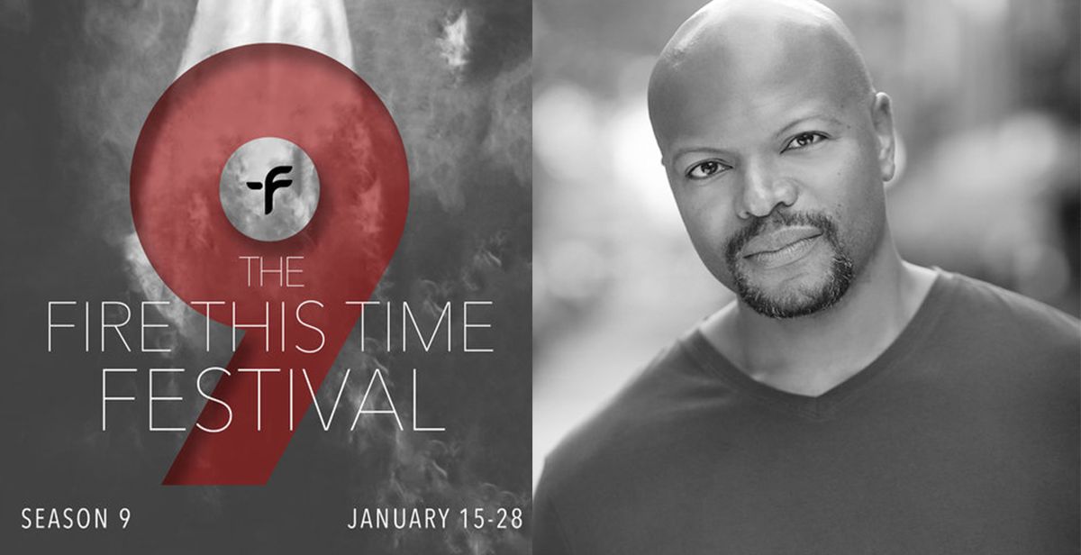 Cezar Williams (SS'14: Sec. 310, Row D, Seats 5 and 6) is the new artistic director of The Fire This Time Festival, running January 15-28 at the Kraine Theater . For more information on the festival's line-up and to purchase tickets, click here . 