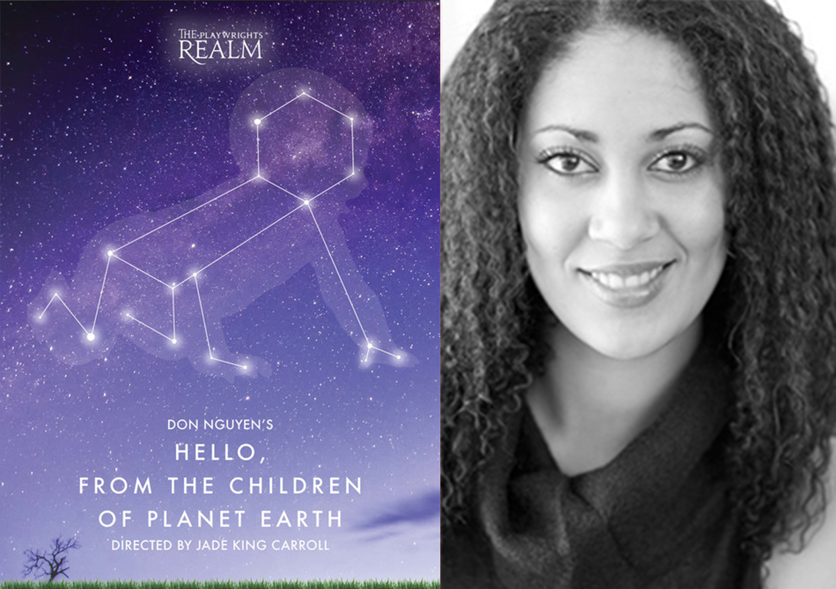 Jade King Carroll (SS'12: Spit ) will direct Playwrights Realm's production of Hello, From the Children of Planet Earth . The show runs February 24-March 24 at The Duke. 