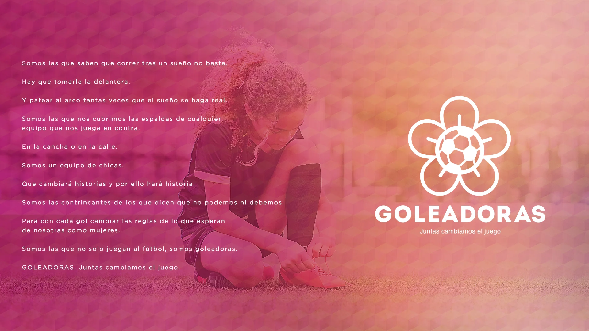 "Goleadoras" translates to "winners". The organization's tagline is "together, we change the game."