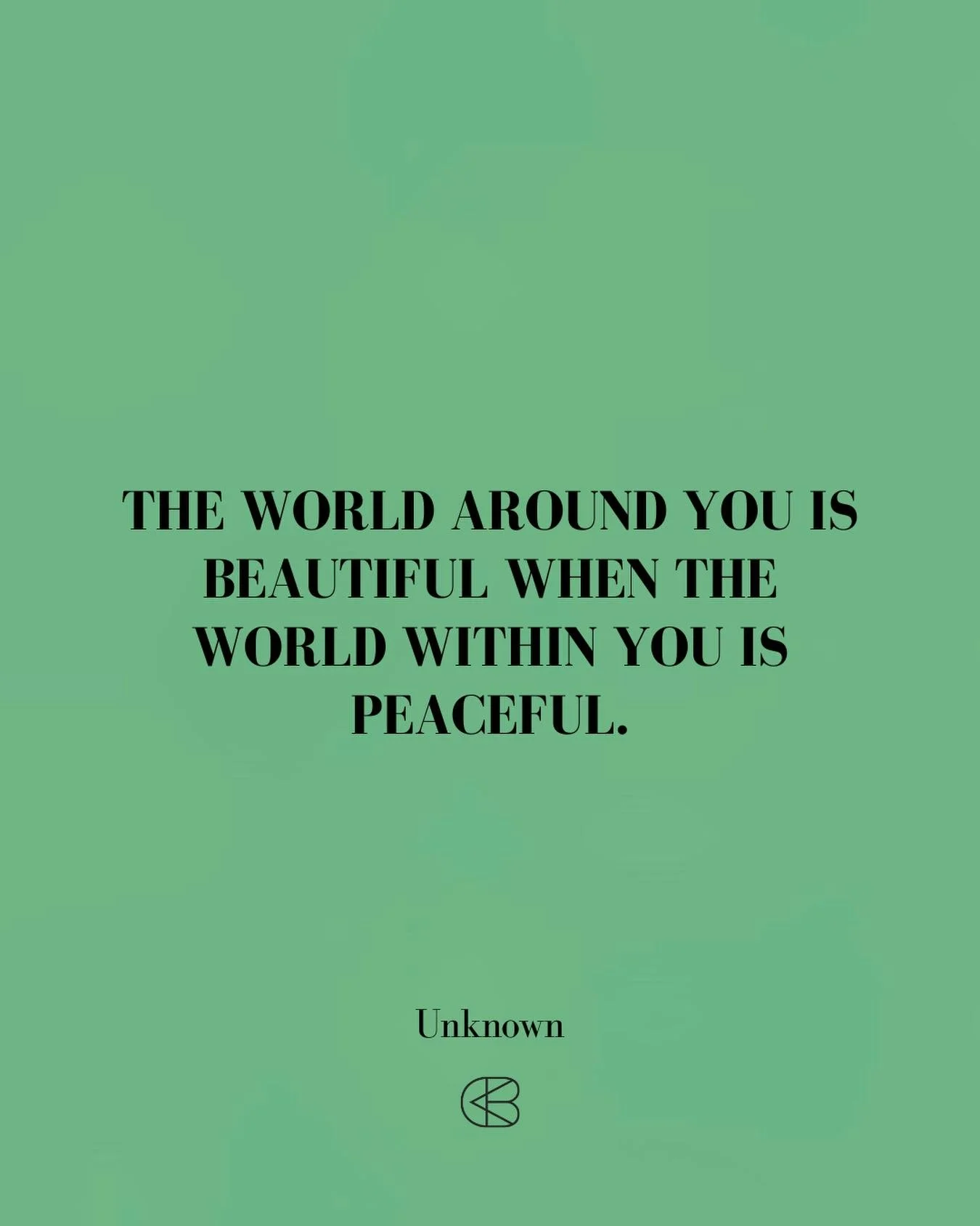&ldquo;The world around you is beautiful when the world within you is peaceful.&rdquo;
- Unknown