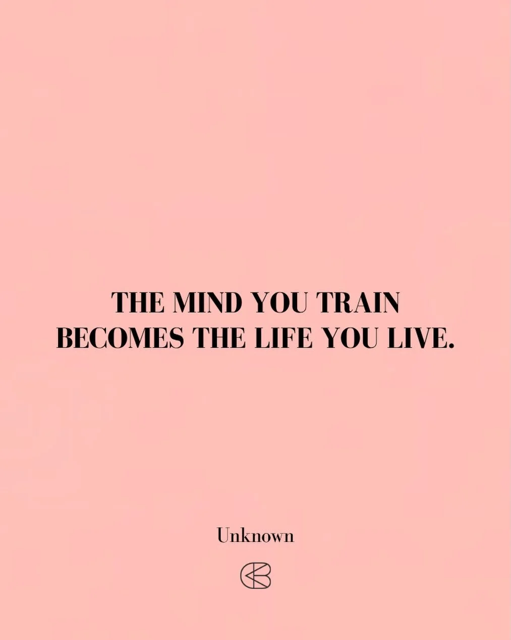 &ldquo;The mind you train becomes the life you live.&rdquo;
- Unknown