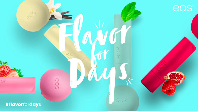 eos "Flavor for Days" Campaign