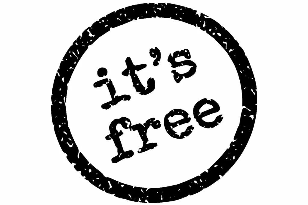 Free, Free, Free...I said FREE!