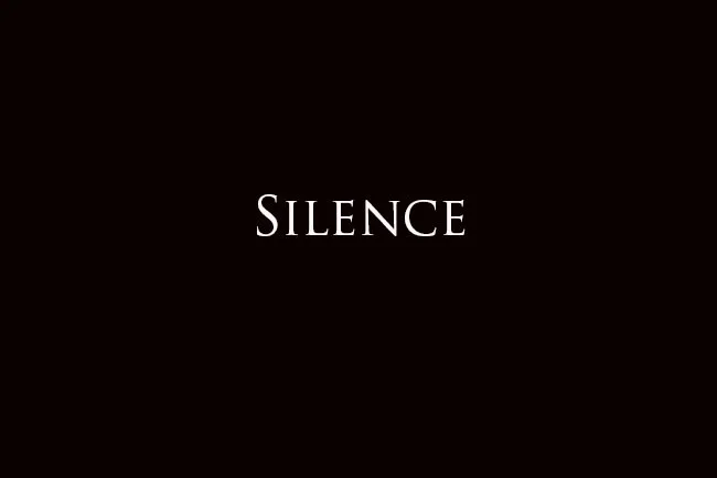 Silence is just a different enemy! 