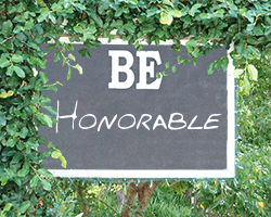 BE HONORABLE