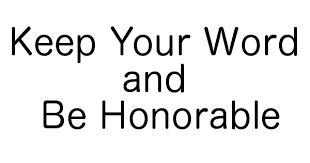 KEEP YOUR WORD!